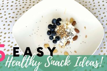 5 HEALTHY SNACK IDEAS | NO COOK SNACKS FOR NEW MOMS & WEIGHT WATCHERS | 2019!