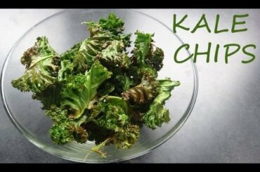 HEALTHY SNACK IDEAS: KALE CHIPS RECIPE