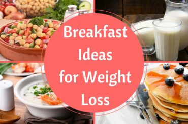 HEALTHY BREAKFAST IDEAS FOR WEIGHT LOSS AT HOME