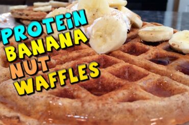 PROTEIN Banana Nut Waffles Recipe (Healthy/Bodybuilding)