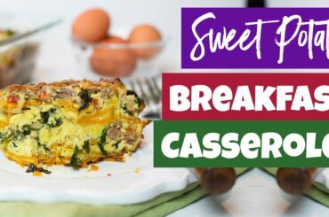 Sweet Potato Breakfast Casserole (Paleo & Keto Friendly) | Healthy Breakfast Ideas