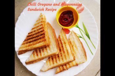 Chilli Oregano Mayonnaise Sandwich|Creamy Vegetable Sandwich Recipe।चिली ऑरेगैनो म्योनीज़ सैंडविच