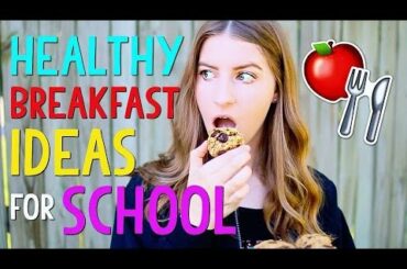 Healthy Breakfast Ideas for School!! ♡ Abigail