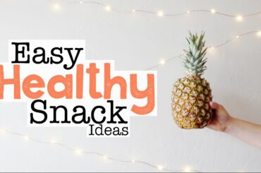 6 Easy Healthy Snack Ideas | Hayle Olson
