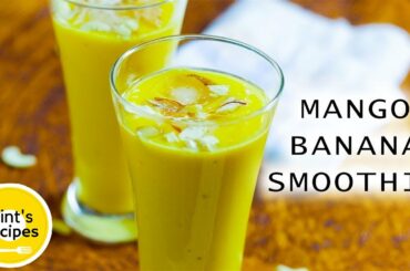 Mango Banana Smoothie | Healthy Smoothie Recipes