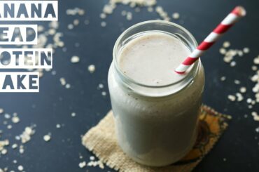 How To Make A Healthy Banana Bread Protein Shake | Easy Banana Bread Smoothie Recipe