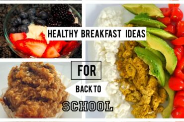 QUICK AND HEALTHY BREAKFAST IDEAS FOR SCHOOL | BACK TO SCHOOL