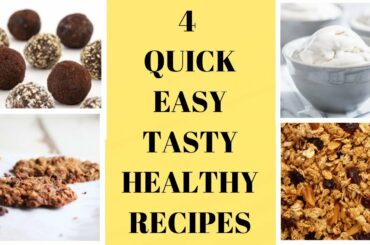 4 EASY, TASTY & HEALTHY SNACKS & DESSERT RECIPES #PLANTBASED #VEGANRECIPES