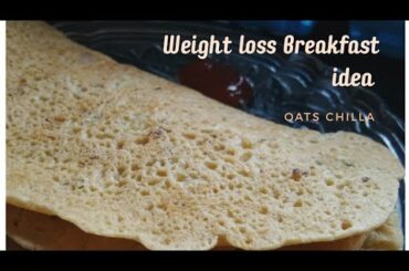 Healthy Breakfast Recipe For Weight Loss| Oats Breakfast idea| Oats Chilla Recipe
