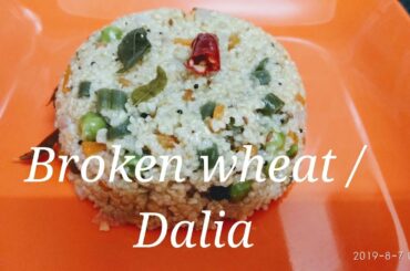 கோதுமை நொய் உப்புமா /Broken Wheat Upma / Dalia /Diet Recipe/Weight loss recipe