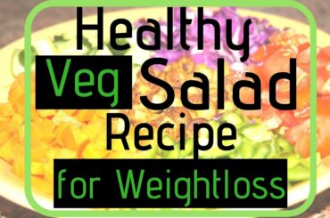 Healthy Veg Salad Recipe for WEIGHTLOSS | Quick and Easy to make recipe | SIMRTLIFTS