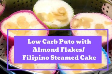 LOW CARB PUTO WITH ALMOND FLAKES/ FILIPINO STEAMED CAKE/ Low carb recipes/ Keto snacks