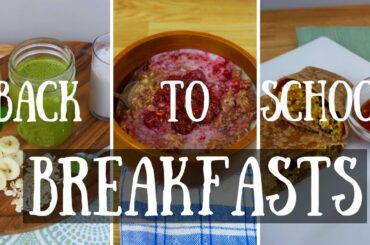 Easy and Healthy Breakfast Ideas for School | Back to School Countdown Episode #4