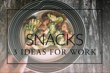 3 healthy Snack Ideas for Work  | Kia-Charlotta