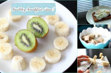 Quick & Easy Healthy Breakfast Ideas For School!