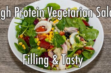Filling High Protein Vegetarian Salad - Tasty On the Go Recipe