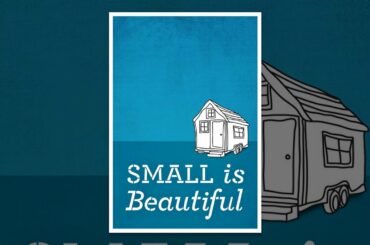 Small is Beautiful: A Tiny House Documentary