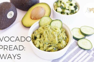 Avocado Spread 3 Ways | Healthy Breakfast & Snack Ideas | Healthy Grocery Girl