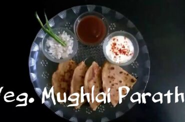 Delicious Recipes # 12 | Veg. Mughlai Paratha | Delicious & Healthy Recipe | TiffinBox Recipe