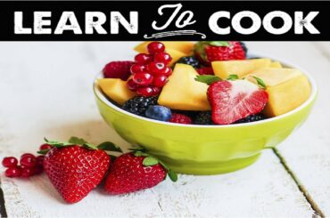 How to Make Fruit Salad