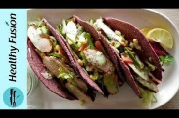 Beetroot Tacos With Grilled Chicken Recipe By Healthy Food Fusion | HD 2019