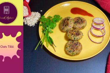 Oats Tikki | Healthy snacks Recipe