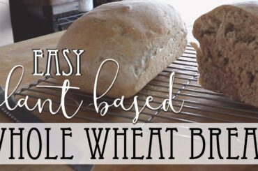 How To Make Easy Plant Based Bread || Vegan