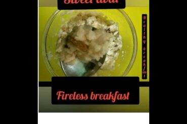 Sweet aval.... Healthy fireless cooking... Easy breakfast