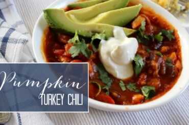 Pumpkin Turkey Chili | Healthy Dinner Idea | Quick and Easy Meal | Lacey Diane