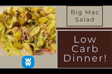 WW LOW CARB SERIES | BIG MAC SALAD | WEIGHT WATCHERS!!