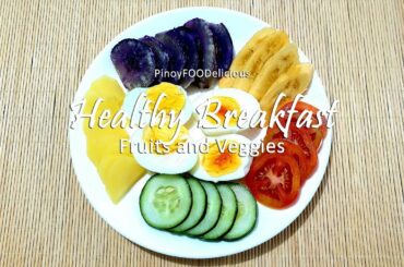 Healthy Breakfast | Fruits and Veggies | PinoyFOODelicious