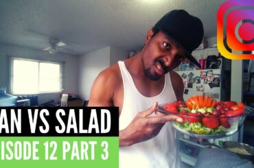 Man VS Salad. Episode 12 part 3. healthy salad recipes for weight loss