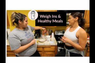 Weight-Loss Journey | Weigh In and Healthy Meals