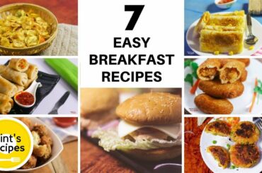 7 Breakfast And Evening Snacks Recipes Compilation