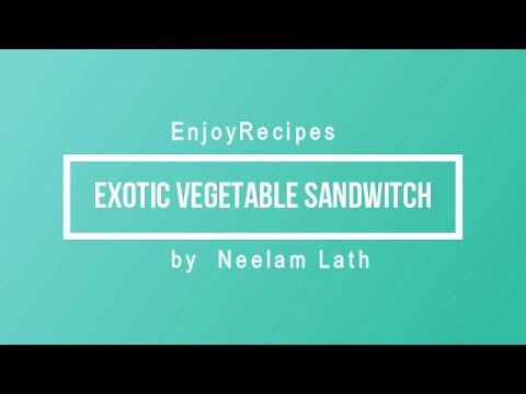 Exotic Vegetable Sandwich/ Healthy Breakfasts for Kids/Quick Meal/MEAL IDEAS FOR KIDS Exotic Vegetable Sandwich/ Healthy Breakfasts for Kids/Quick Meal/MEAL IDEAS FOR KIDS