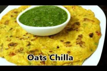 Oats Chilla l ओट्स चिल्ले l Tasty Oats Pancakes l Healthy Breakfast Recipe