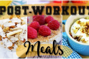 3 Quick & Easy Post Workout Snack Ideas!