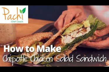How to Make delicous CHIPOTLE CHICKEN SANDWICH in minutes & LOSE WEIGHT by Pachi