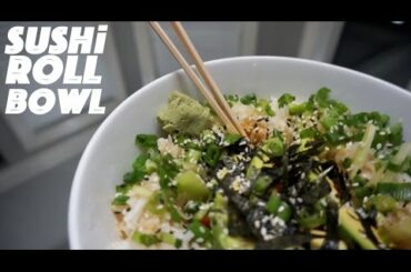 HEALTHY LUNCH IDEAS: SUSHi ROLL BOWL