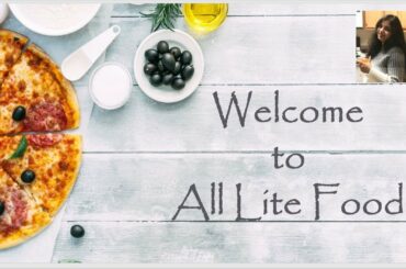 Welcome to All Lite Food | Concoction of Food & Health