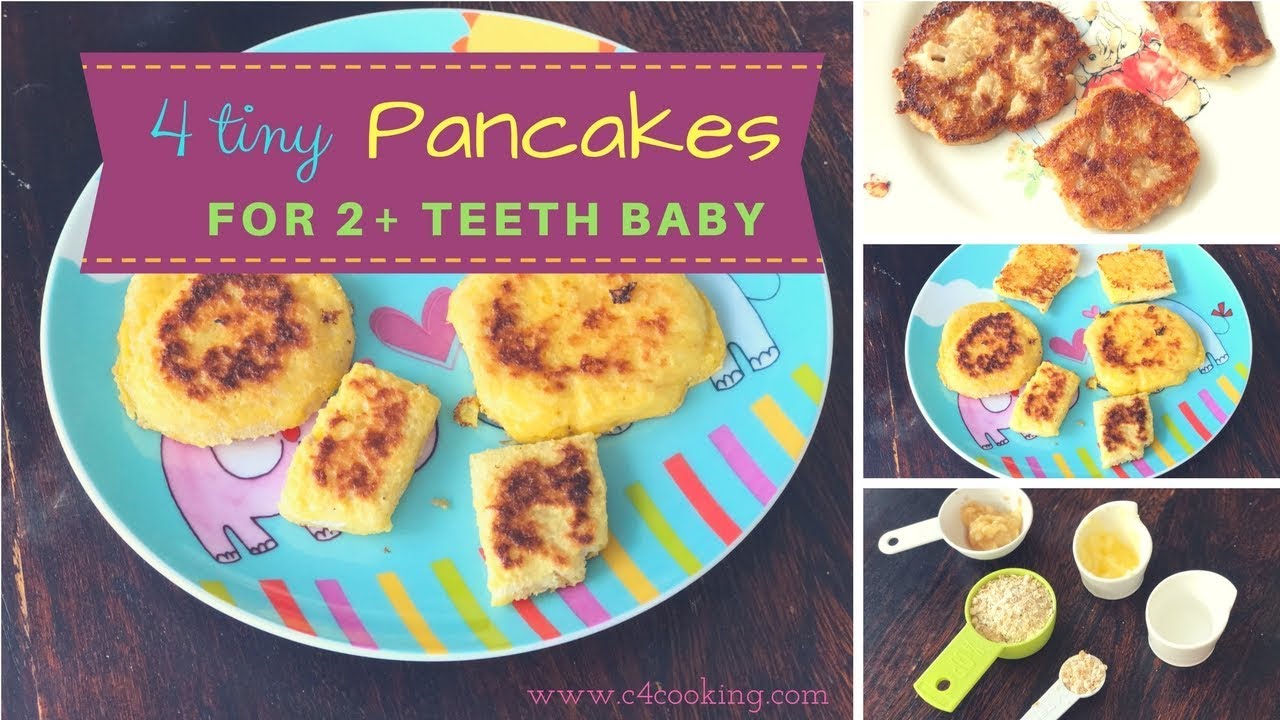 4 Healthy Breakfast Pancakes ( for 2+ teeth baby & 1 – 2 year toddlers ) 4 Healthy Breakfast Pancakes ( for 2+ teeth baby & 1 - 2 year toddlers )
