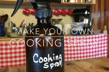 Make Your Own Healthy Cooking Spray