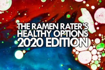 The Ramen Rater's Healthy Options 2020 Edition