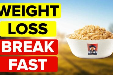 Top 3 Reasons Why Oatmeal is an Incredible Weight Loss Breakfast - Healthy Breakfast Ideas