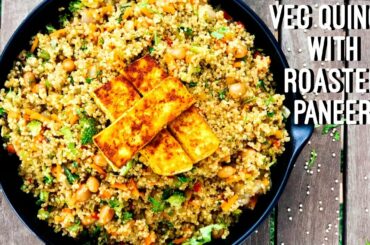 Veg Quinoa - weight loss recipe | Veg Quinoa With Spicy Roasted Paneer | Flavourful Food By Priya