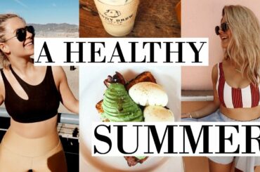 how i’m staying healthy & fit this summer | snacks, workout ideas, goals