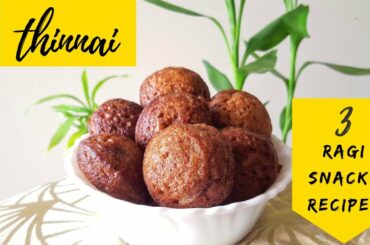 Ragi Snacks Recipes | Healthy Snacks Recipes | மூன்று வகை ராகி ஸ்நாக்ஸ் | Millet recipes