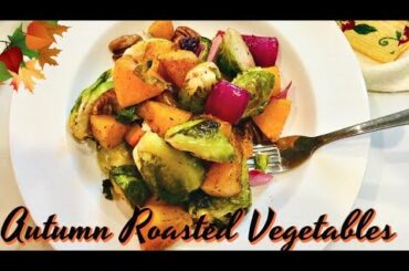 The Best Autumn Oven Roasted Vegetable Recipe | Side Dish Ideas | ThymeWithApril