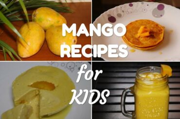 3 quick and easy snacks for kids - Healthy snack ideas - Mangoes - Snack Recipes kids