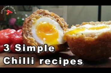 3 Simple Snack sized Chilli recipes